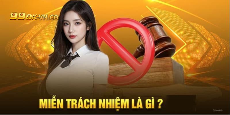 mien tru trach nhiem 99ok 2