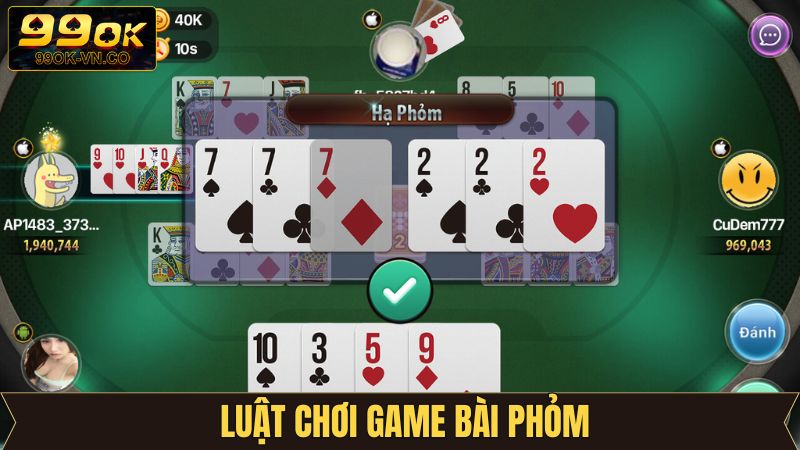 Chỉ dẫn cách đánh Phỏm đầy đủ cần nắm vững
