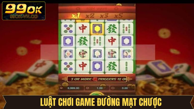 Luật chơi cơ bản khi tham gia Đường Mạt Chược