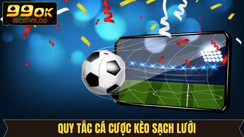 Hướng dẫn người dùng cách chơi cơ bản kèo sạch lưới